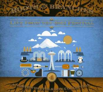 CD Various: Roots & Branches, Vol. 4: Live From The 2012 Festival - A Northwest Folklife Collection 445212