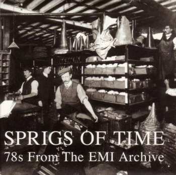 Album Various: Sprigs Of Time: 78s From Emi Archive