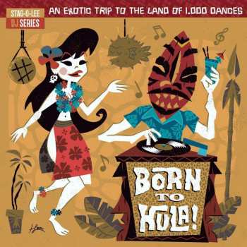 Album Various: Stag-o-lee Dj Series 04: Born To Hula!