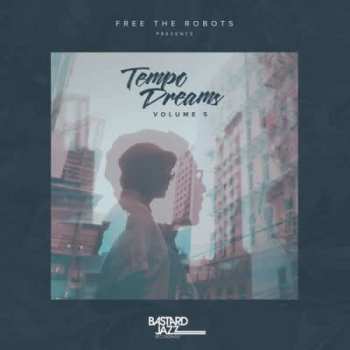 2LP Various: Free The Robots Presents: Tempo Dreams, Vol. 5 446809