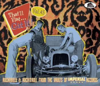 CD Various: That'll Flat... Git It! Vol. 45: Rockabilly & Rock'N'Roll From The Vaults Of Imperial Records 566579