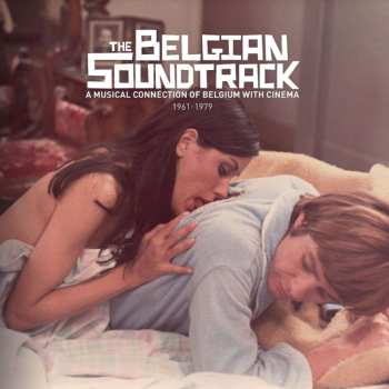 Album Various: The Belgian Soundtrack: A Musical Connection Of Belgium With Cinema