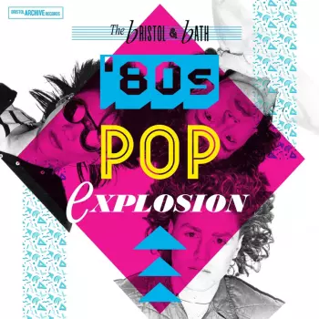 Various Artists: The Bristol And Bath Pop Explosion - The 80s