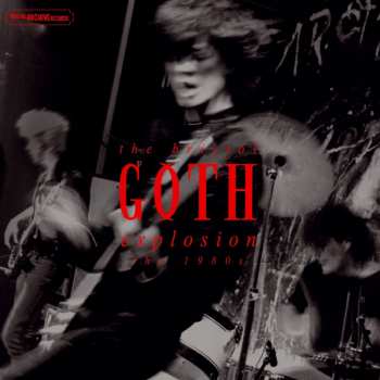 Album Various: The Bristol Goth Explosion - The 80&rsquo;s