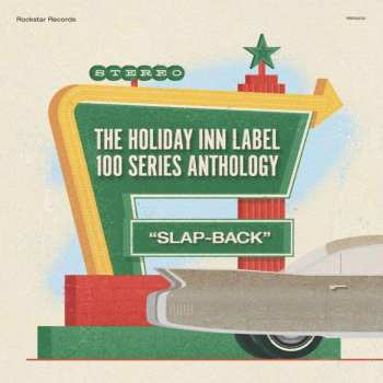 LP Various: The Holiday Inn Label 100 Series Anthology: "Slap-Back" LTD 567058