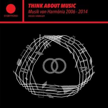 2LP Various: Think About Music (Musik Von Harmönia 2006 - 2014) 433990