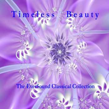 Album Various: Timeless Beauty: The Eversound Classical Collection