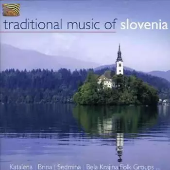 Various Artists: Traditional Music Of Slovenia