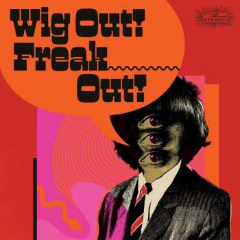 Various: Wig Out! Freak Out!