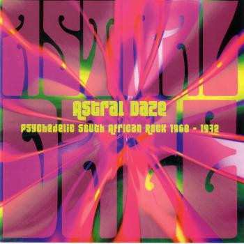 Album Various: Astral Daze - Psychedelic South African Rock 1968-1972