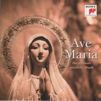 Album Various: Ave Maria (Die Schönste Geistliche Musik)