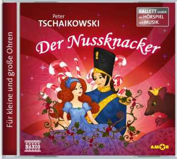 Album Various: Ballett Erzählt Als Hörspiel Mit Musik - Tschaikowsky: Der Nussknacker