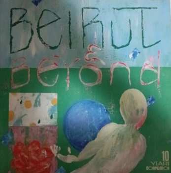 Album Various: Beirut & Beyond 10 Years Compilation