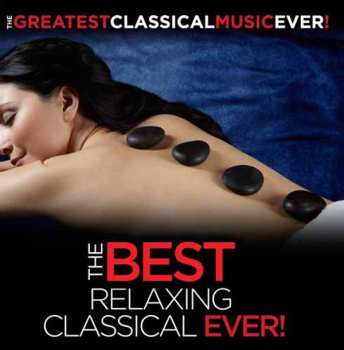 Album Various: Best Of Relaxing Classical Ever