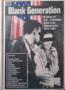 Album Various: Blank Generation (A Story Of U.S. / Canadian Punk & Its Aftershocks 1975-1981)