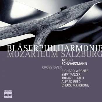 Album Various: Bläserphilharmonie Mozarteum Salzburg - Cross Over