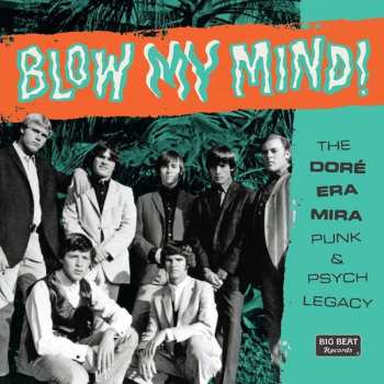 Album Various: Blow My Mind (The Doré Era Mira  Punk & Psych Legacy)