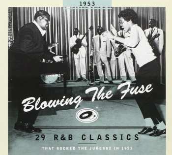 Album Various: Blowing The Fuse 1953 - 29 R&B Classics That Rocked The Jukebox In 1953