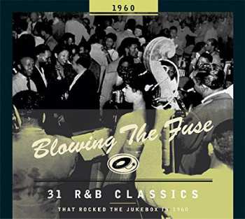 Album Various: Blowing The Fuse 1960 - 31 R&B Classics That Rocked The Jukebox In 1960