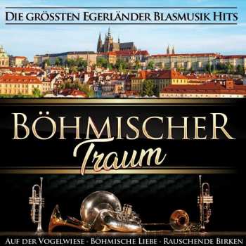 Album Various: Böhmischer Traum: Die Größten Blasmusik Hits