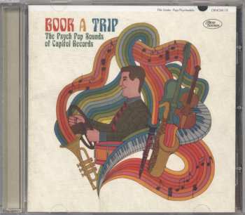 CD Various: Book A Trip: The Psych Pop Sounds Of Capitol Records 248525