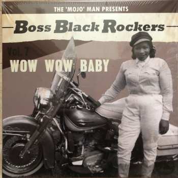 LP Various:  Boss Black Rockers Vol. 7: Wow Wow Baby  LTD 446986