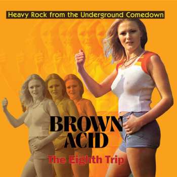 Album Various: Brown Acid: The Eighth Trip (Heavy Rock From The Underground Comedown)