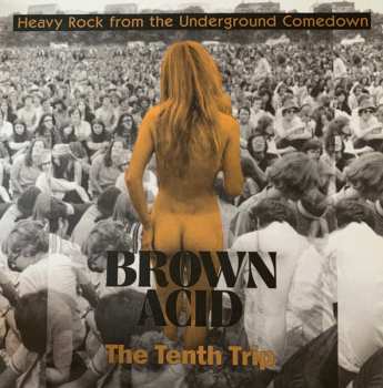 Album Various: Brown Acid: The Tenth Trip (Heavy Rock From The Underground Comedown)