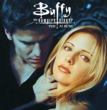 CD Various: Buffy The Vampire Slayer · The Album 588789