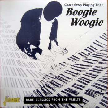 Album Various: Can't Stop Playing That Boogie Woogie