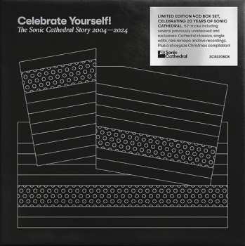 4CD Various: Celebrate Yourself! The Sonic Cathedral Story 2004-2024 LTD 660410