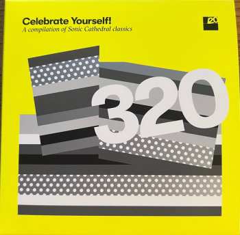 4CD Various: Celebrate Yourself! The Sonic Cathedral Story 2004-2024 LTD 660410