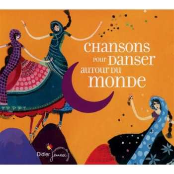 CD Various: Chansons Pour Danser Autour Du Monde 655898