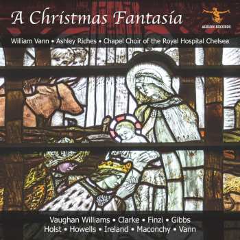 Various: Chapel Choir Of The Royal Hospital Chelsea - A Christmas Fantasia