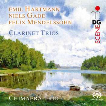 Album Various: Chimaera Trio - Emil Hartmann / Niels Gade / Felix Mendelssohn