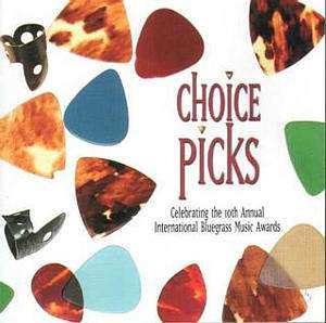 Album Various: Choice Picks (Celebrating The 10th Annual International Bluegrass Music Awards)