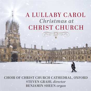 CD Various: Christ Church Cathedral Choir - A Lullaby Carol (christmas At Christ Church) 633297