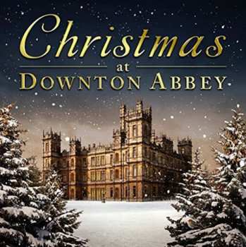 Album Various: Christmas At Downton Abbey