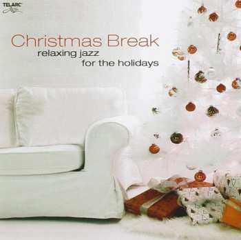 Album Various: Christmas Break • Relaxing Jazz For The Holidays