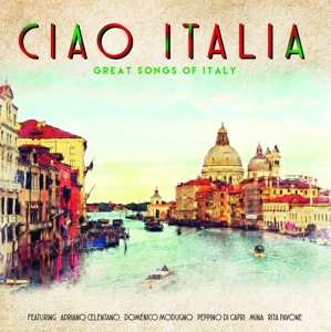 Album Various: Ciao Italia - Great Songs Of Italy