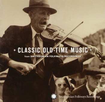 CD Various: Classic Old-time Music (From Smithsonian Folkways Recordings) 553298