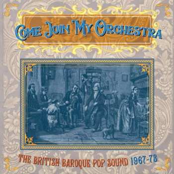 3CD/Box Set Various: Come Join My Orchestra (The British Baroque Pop Sound 1967-73) 421490