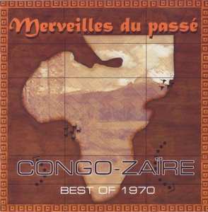 CD Various: congo-zaire best of 1970-merveilles du passé 461942