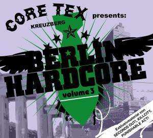 CD Various: Core Tex Presents: Berlin Hardcore Volume 3 417160