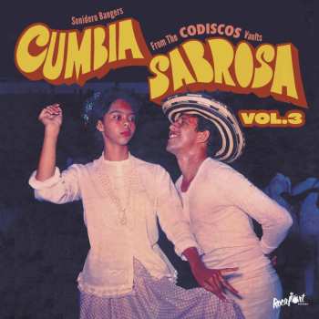 3SP Various: Cumbia Sabrosa Vol. 3 Sonidero Bangers From The Codiscos Vaults 650647