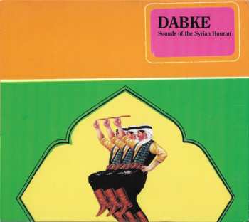 Album Various: Dabke - Sounds Of The Syrian Houran