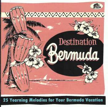 Album Various: Destination Bermuda (25 Yearning Melodies For Your Bermuda Vacation)