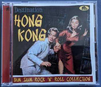 CD Various: Destination Hong Kong (Dim Sum Rock 'n' Roll Collection) 626453