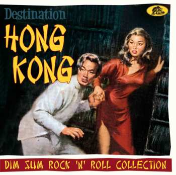 CD Various: Destination Hong Kong (Dim Sum Rock 'n' Roll Collection) 626453