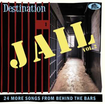 Album Various: Destination Jail Vol. 2 (24 More Songs From Behind The Bars)